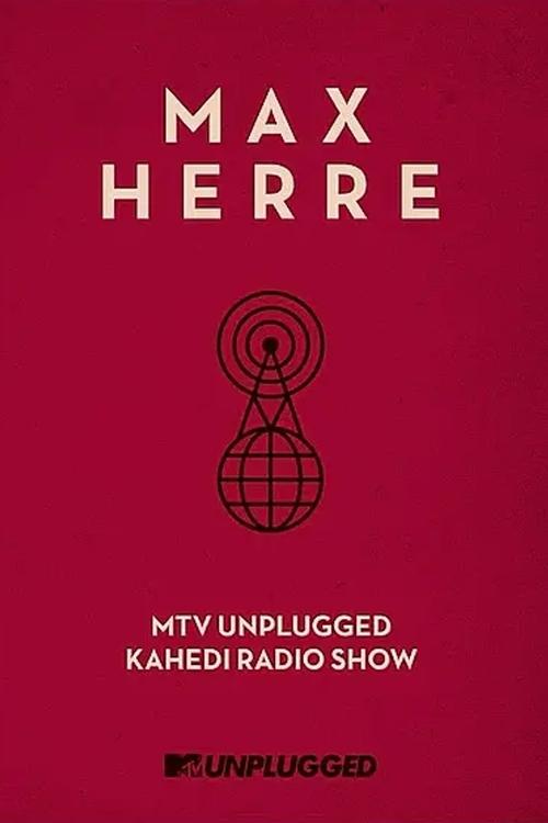 Max Herre: MTV Unplugged KAHEDI Radio Show Poster