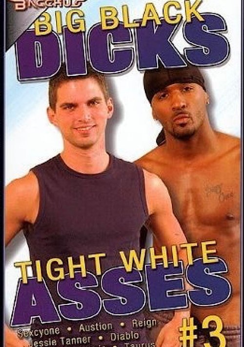 Big Black Dicks Tight White Asses 3 Poster