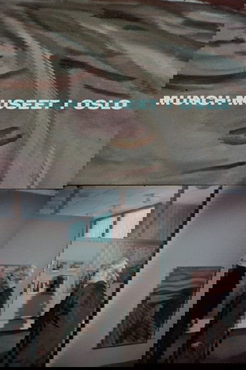 Oslofilm: Munchmuseet i Oslo