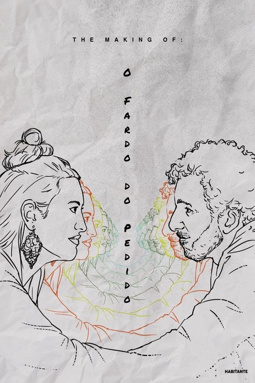 The Making Of: O Fardo do Pedido Poster