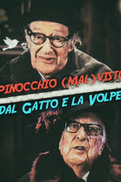 Pinocchio (mal)visto dal Gatto e la Volpe Poster