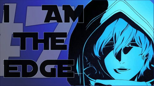 I Am The Edge