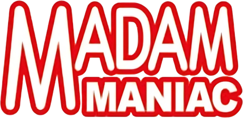 MADAM MANIAC