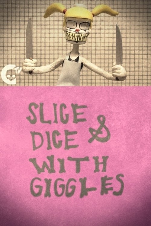 Slice & Dice with Giggles Poster