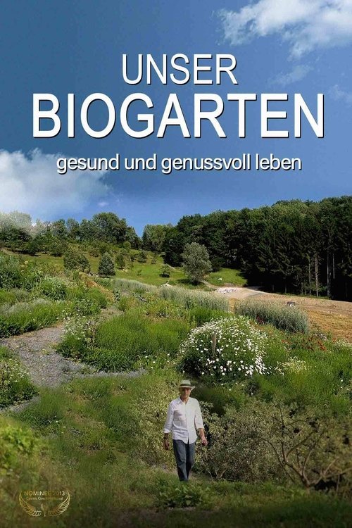 Unser Biogarten - Gesund und genußvoll leben Poster