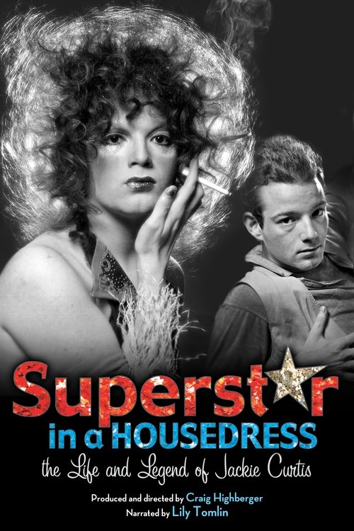 Superstar in a Housedress: The Life and Legend of Jackie Curtis — Film Completo italiano 2004