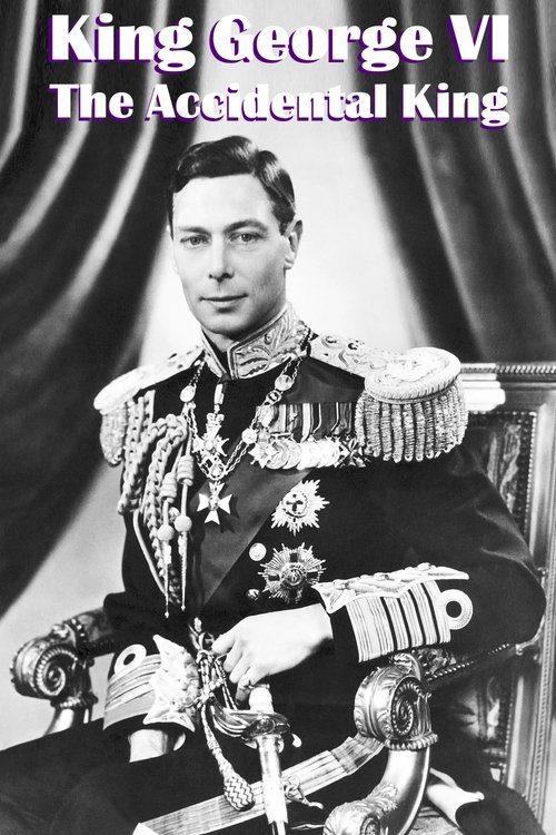 Poster of King George VI: The Accidental King