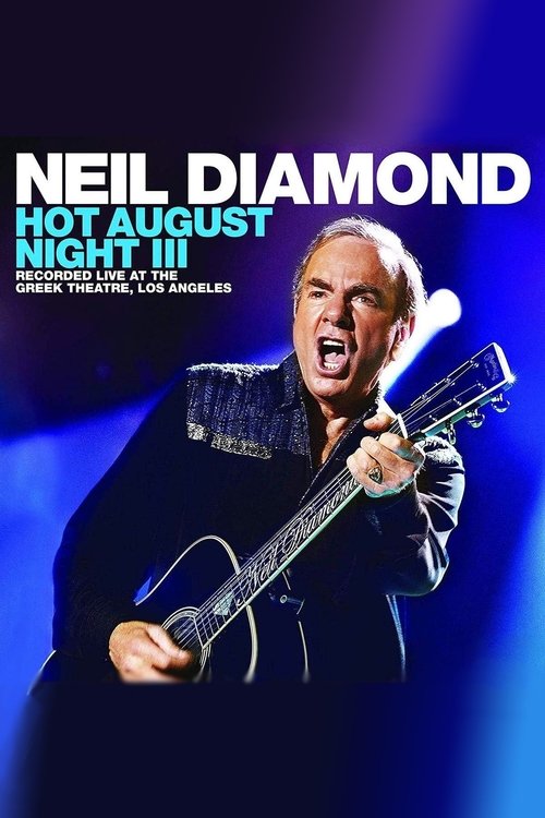 Neil Diamond - Hot August Night III Poster