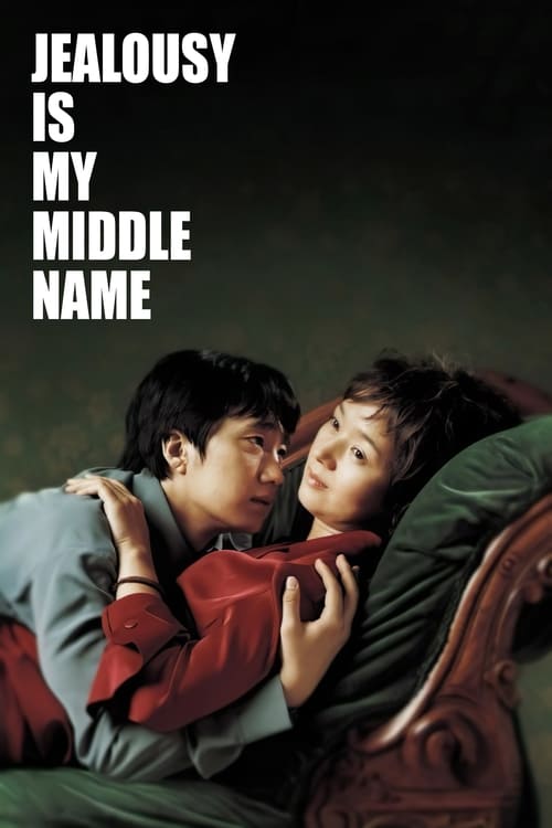 Jealousy Is My Middle Name (2002) Watch Full Movie Streaming Online
