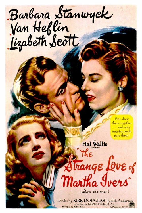 The Strange Love of Martha Ivers (1946) فيلم كامل على الانترنت