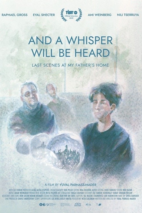 And a Whisper Will Be Heard (Last Scenes at My Father's House)