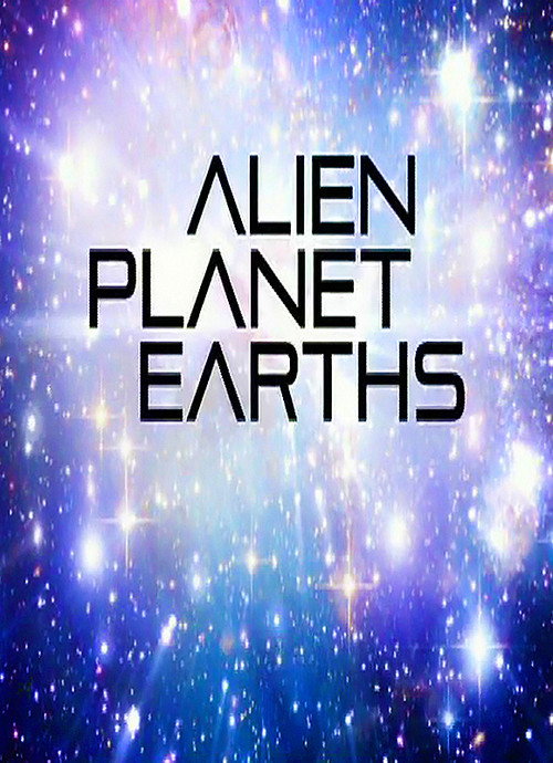 Alien Planet Earths电影海报