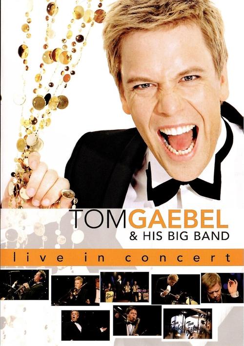 Tom Gaebel & His Big Band – Live In Concert Poster
