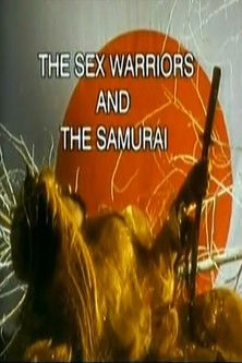 The Sex Warriors and the Samurai
