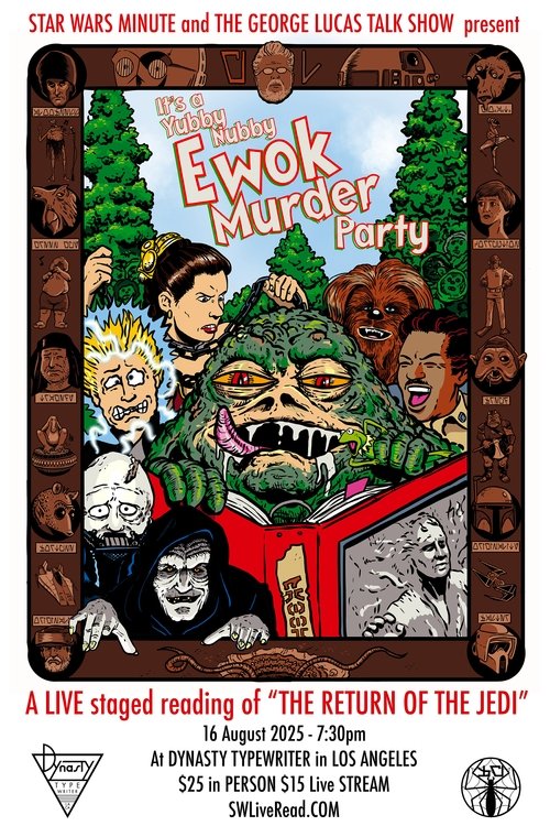It's A Yubby Nubby Ewok Murder Party: A Live Staged Reading of Star Wars - Return of the Jedi poster