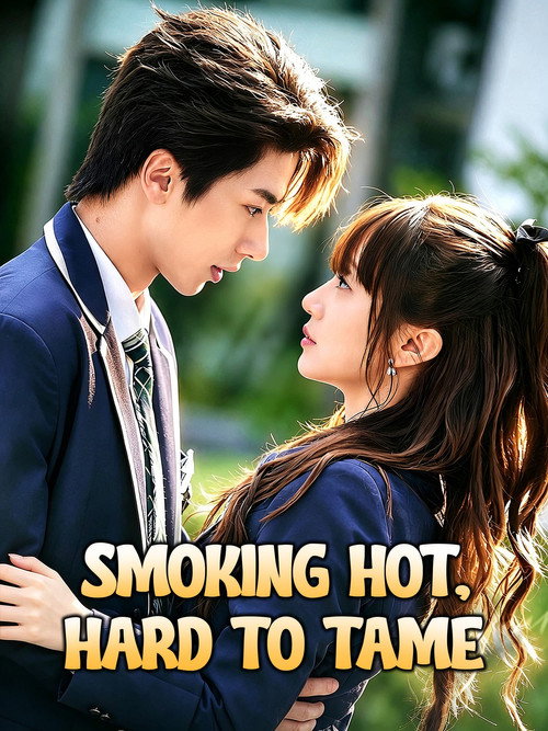 Smoking Hot, Hard to Tame电影海报