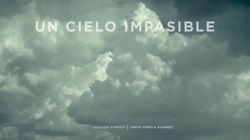 Watch Un cielo impasible (2021) Full Movie Online Free