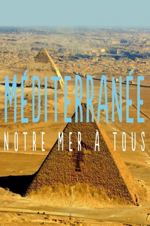 Méditerranée, notre mer à tous poster 2