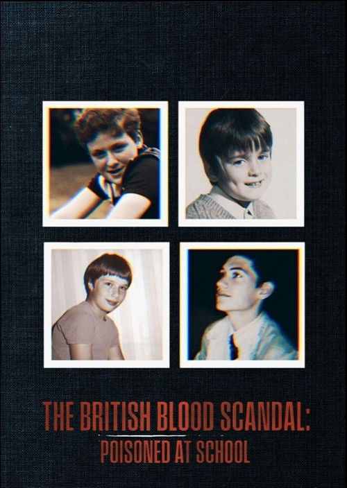 The British Blood Scandal: Poisoned at School