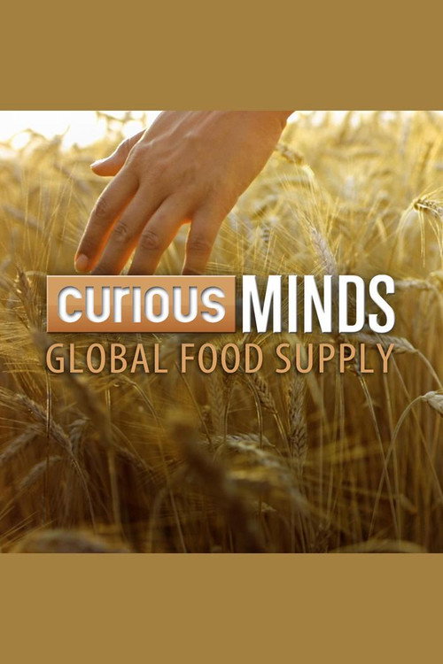 Curious Minds:  Global Food Supply电影海报