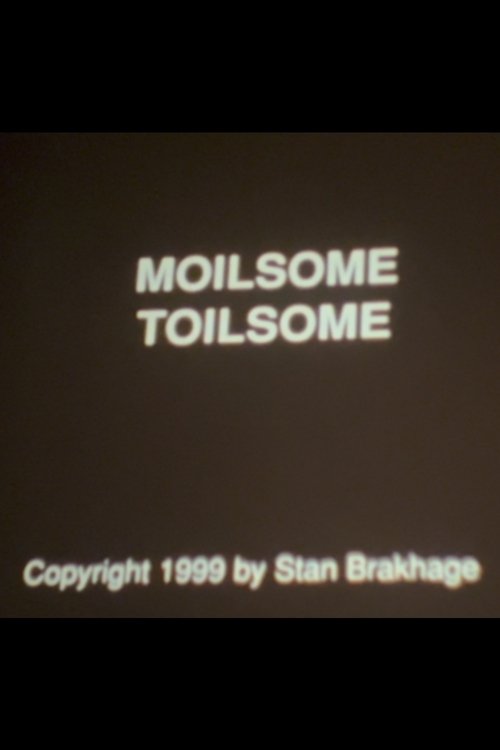 Moilsome Toilsome