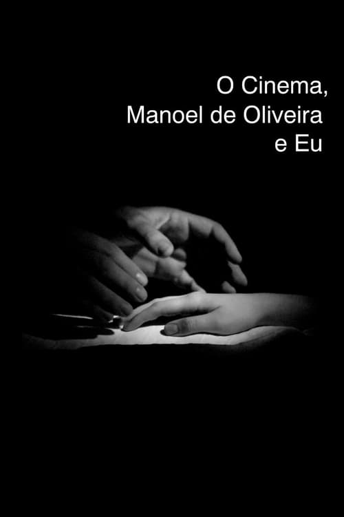 O+Cinema%2C+Manoel+de+Oliveira+e+Eu