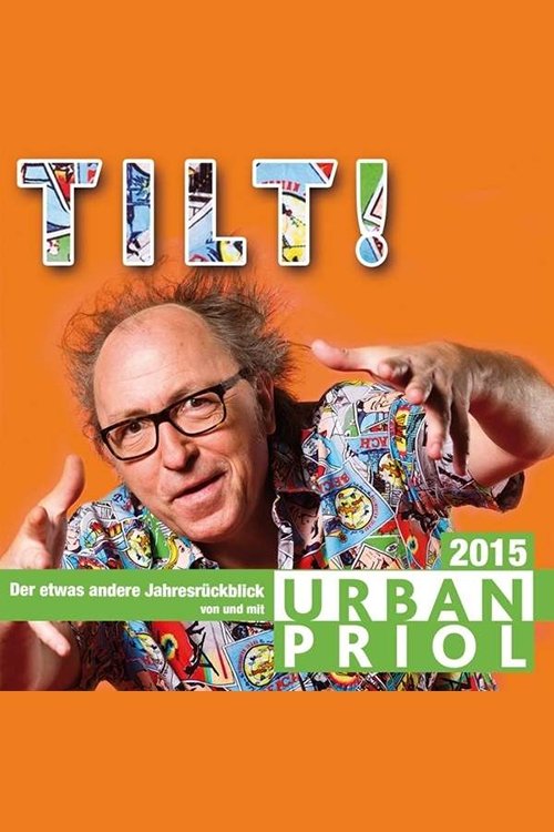 Urban Priol - Tilt! 2015 Poster