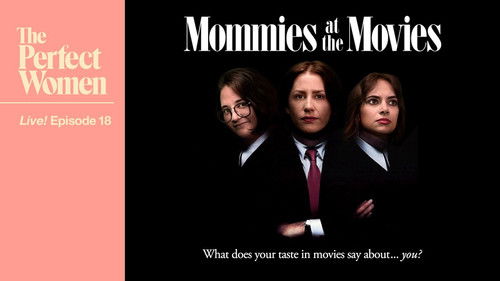 Mommies at the Movies