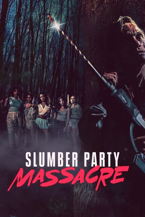 Watch Slumber Party Massacre (2021) Full Movie Online Free