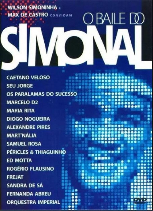 Baile do Simonal - Wilson Simoninha e Max de Castro电影海报