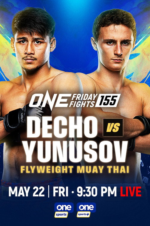 ONE Friday Fights 155: Decho vs. Yunusov电影海报
