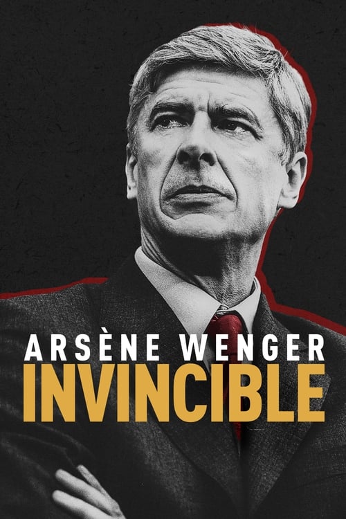 Watch Arsène Wenger: Invincible (2021) Full Movie Online Free