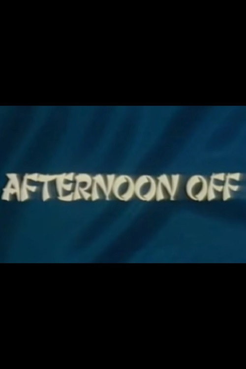 Afternoon Off poster 2