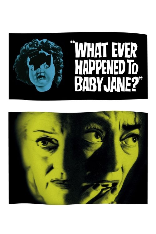 What Ever Happened to Baby Jane? (1962) What Ever Happened to Baby Jane? (1962)