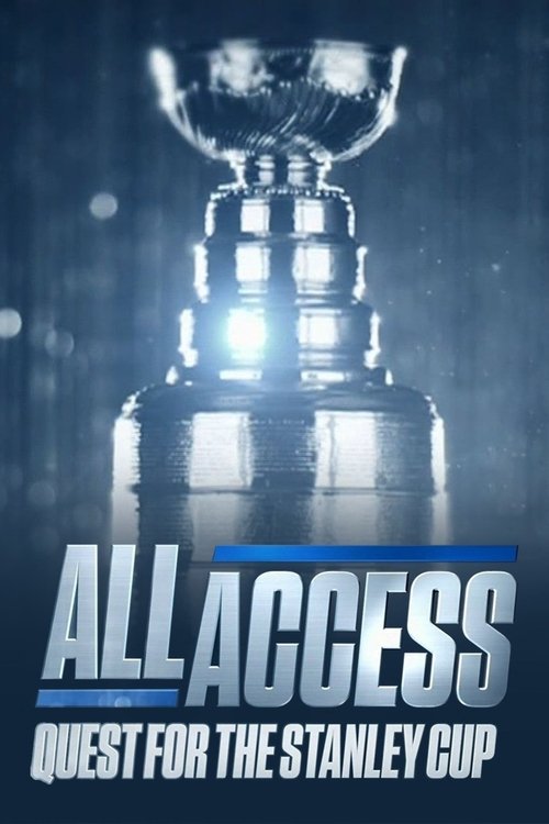 Poster of All Access: Quest for the Stanley Cup