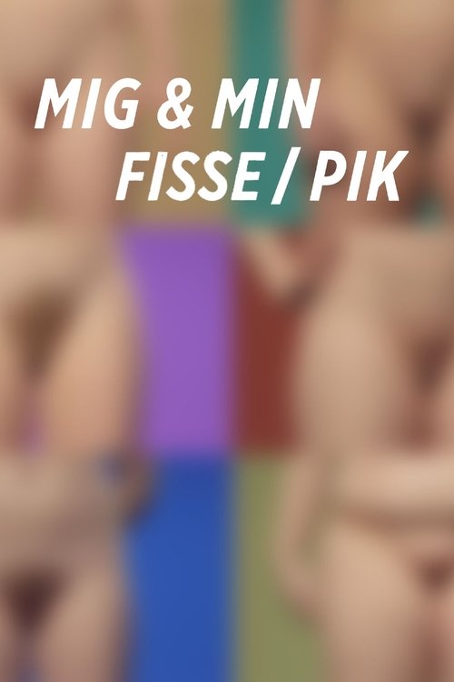 Poster of Mig og min pik/fisse