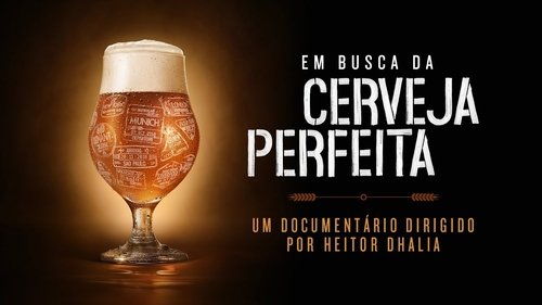 Em Busca da Cerveja Perfeita (2019) Watch Full Movie Streaming Online