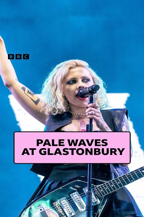 Pale+Waves%3A+Glastonbury+2023