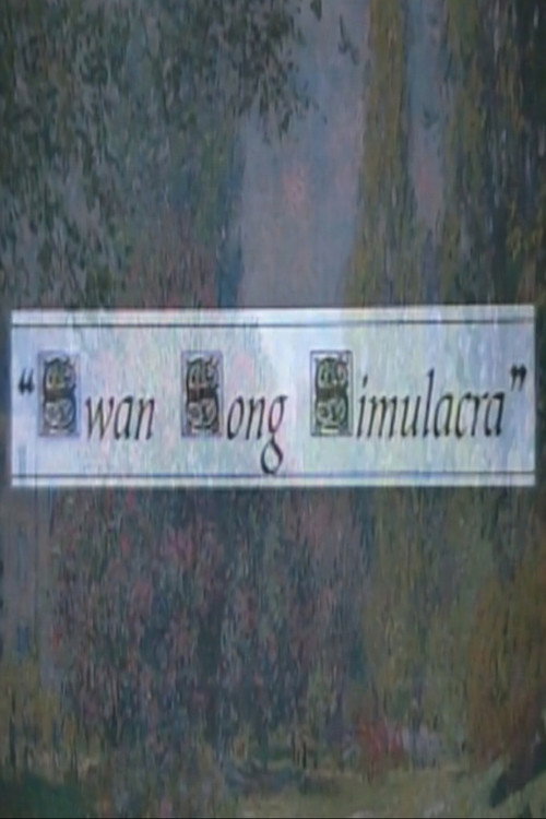 Swan Song Simulacra