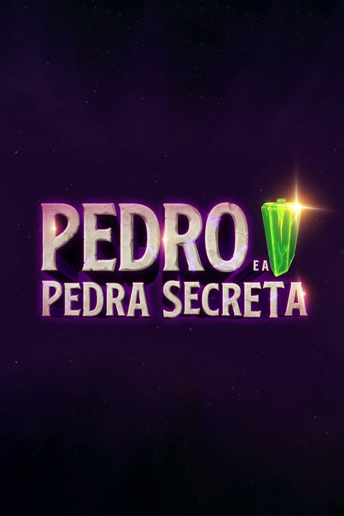 Pedro e a Pedra Secreta电影海报
