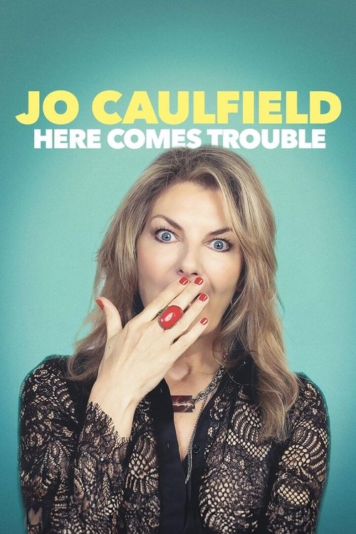 Jo Caulfield: Here Comes Trouble Poster