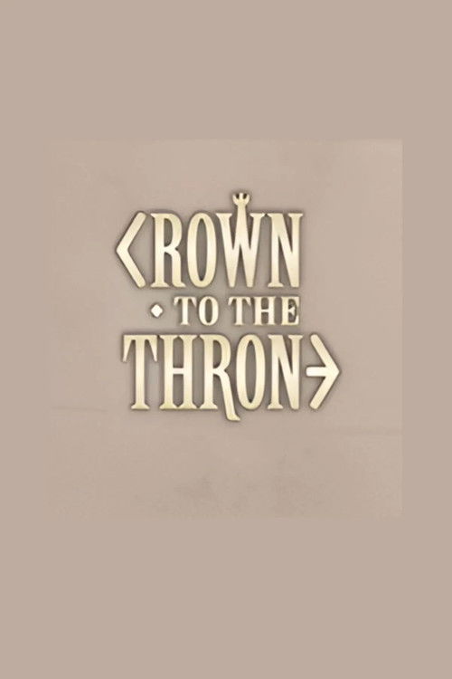 Crown to the Throne Poster