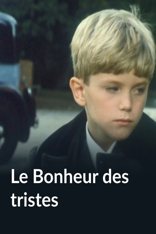 Le bonheur des tristes Poster