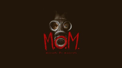 M.O.M. Mothers of Monsters (2020) Relógio Streaming de filmes completo online