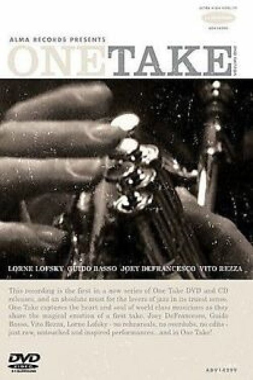 One Take: Vol. 1: Lorne Lofsky, Guido Basso, Joey DeFrancesco & Vito Rezza电影海报