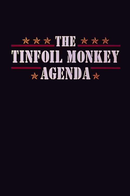The+Tinfoil+Monkey+Agenda
