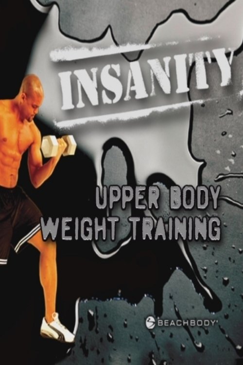 Insanity: Upper Body Weight Training Poster
