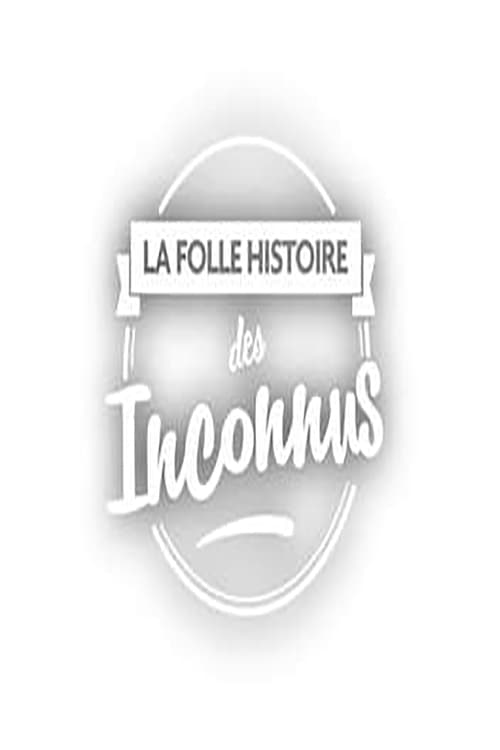 La+folle+histoire+des+Inconnus