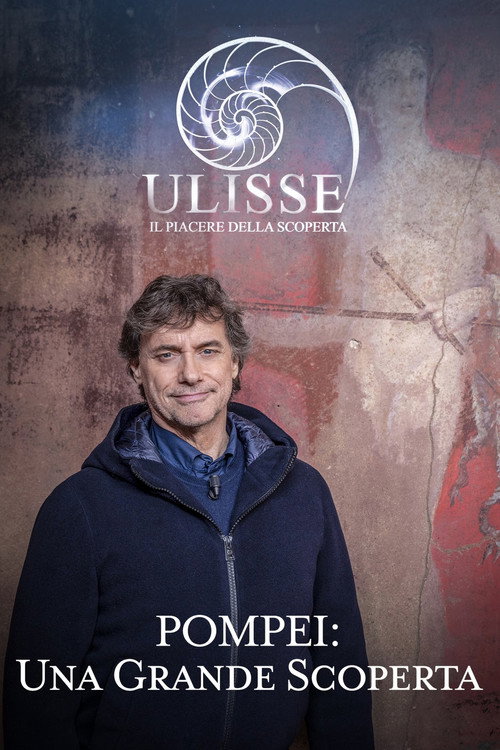 Speciale Ulisse: Pompei, una grande scoperta电影海报