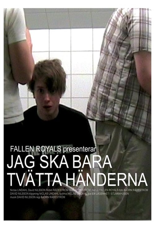 Jag ska bara tvÀtta hÀnderna Poster